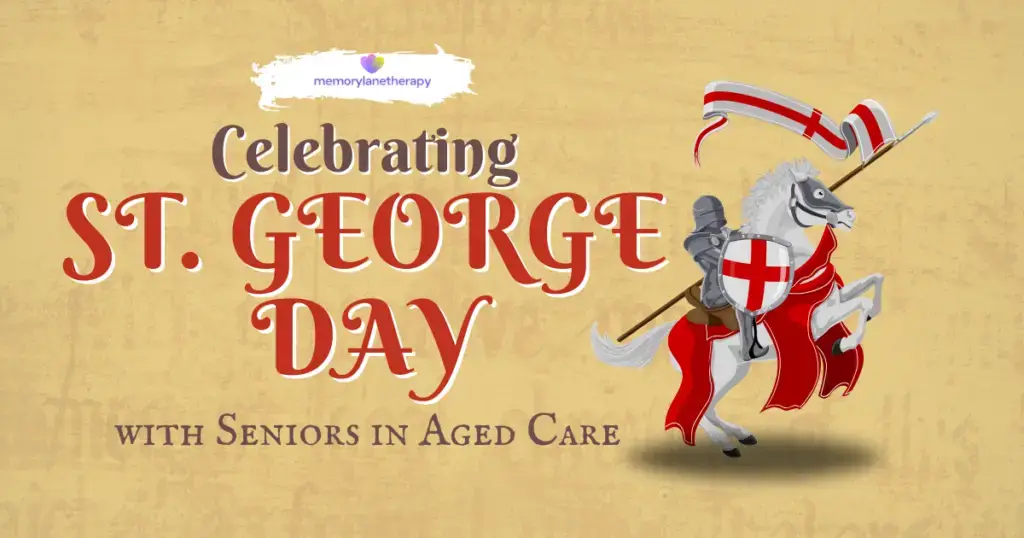Celebrating Saint George's Day with seniors in aged care thumbnail
