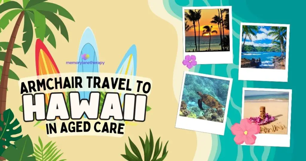 Armchair Travel to Hawaii in Aged Care Featured Image