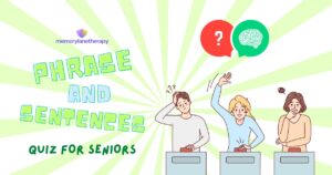 Phrase and Sentence Quiz for Seniors in Aged Care - Memory Lane Therapy