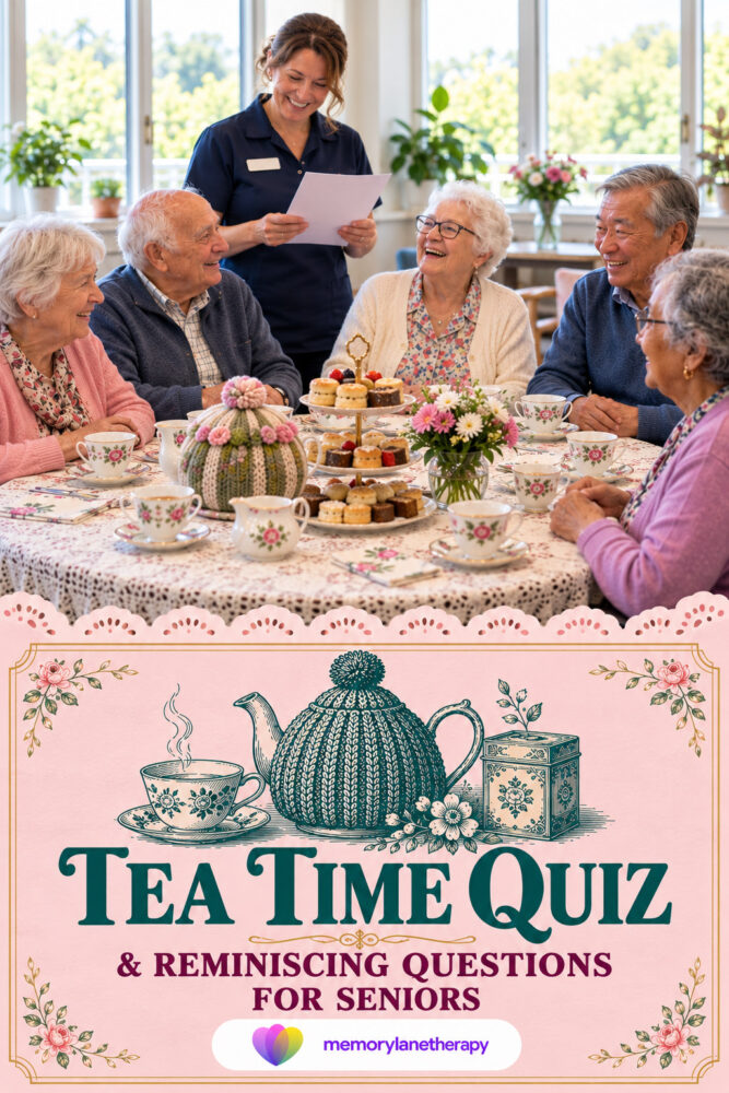 Tea Time Quiz and reminiscing questions for seniors cover, with older adults sharing a pot of tea, floral teacups and cakes